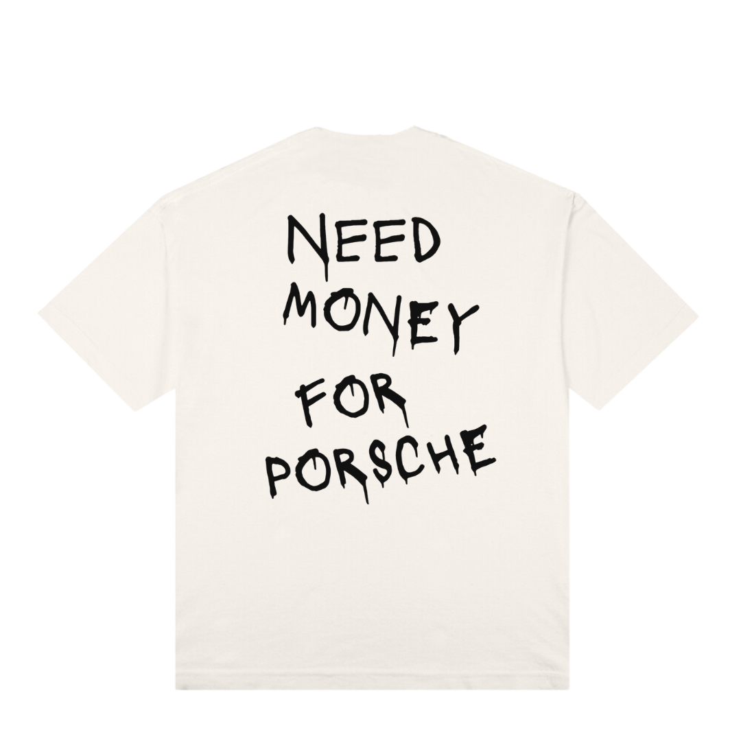 Camiseta ''Need Money For Porsche'' - Branca